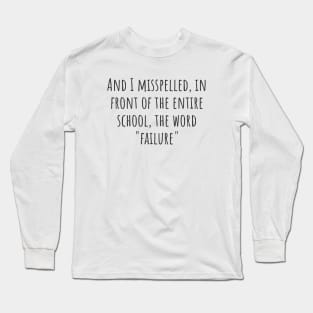 The Word "Failure" Long Sleeve T-Shirt